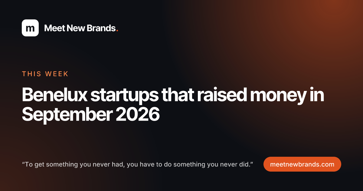 Benelux startups that raised money in September 2026