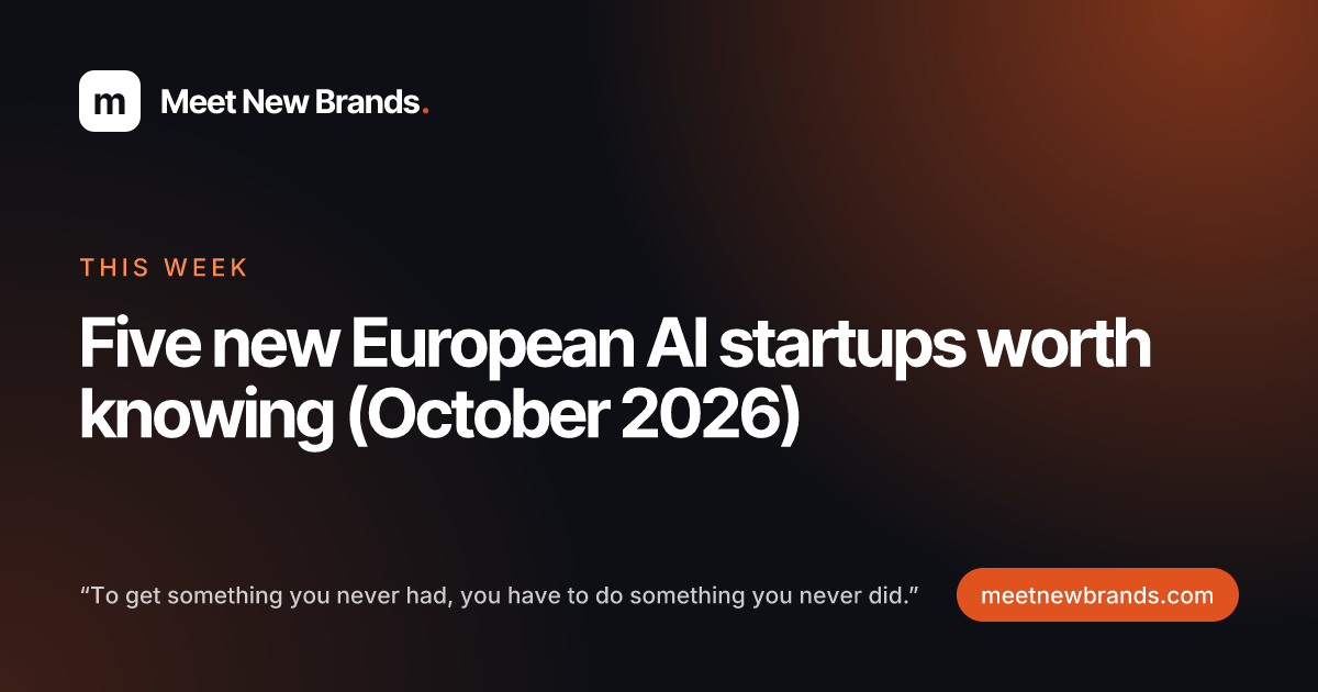 Five new European AI startups worth knowing (October 2026)