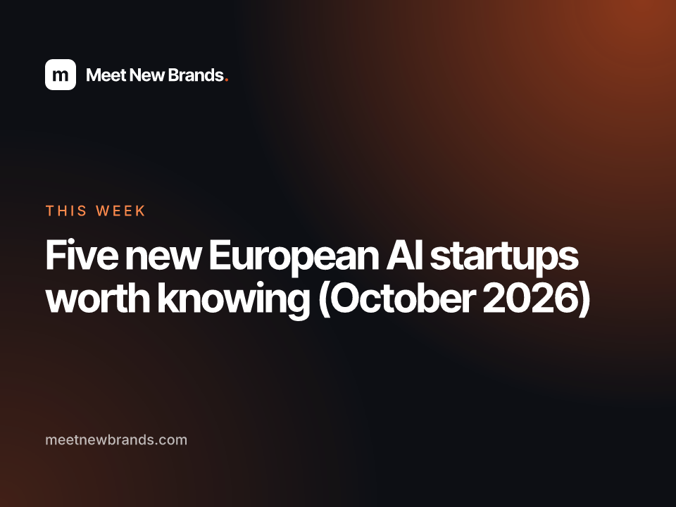Five new European AI startups worth knowing (October 2026)
